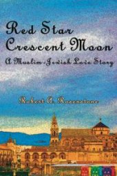 book Red Star, Crescent Moon : A Muslim-Jewish Love Story