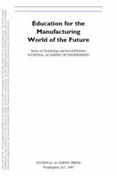 book Education for the Manufacturing World of the Future