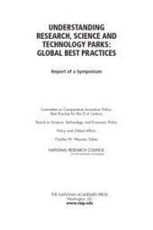 book Understanding Research, Science and Technology Parks : Global Best Practices: Report of a Symposium