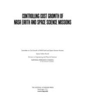 book Controlling Cost Growth of NASA Earth and Space Science Missions