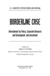 book Borderline Case : International Tax Policy, Corporate Research and Development, and Investment