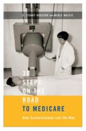 book 36 Steps on the Road to Medicare : How Saskatchewan Led the Way