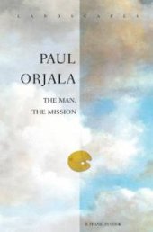 book Paul Orjala : The Man, the Mission