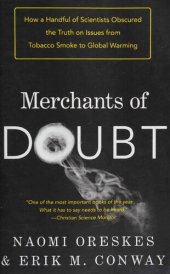 book Merchants of Doubt: How a Handful of Scientists Obscured the Truth on Issues from Tobacco Smoke to Global Warming