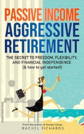 book Passive Income, Aggressive Retirement