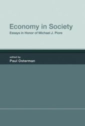 book Economy in Society : Essays in Honor of Michael J. Piore