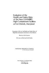 book Evaluation of the Health and Safety Risks of the New USAMRIID High-Containment Facilities at Fort Detrick, Maryland