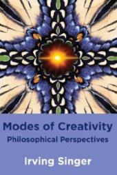 book Modes of Creativity : Philosophical Perspectives