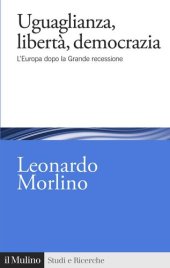 book Uguaglianza, libertà, democrazia. L'Europa dopo la Grande recessione