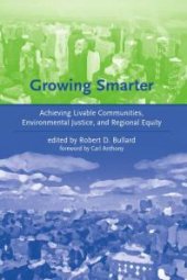 book Growing Smarter : Achieving Livable Communities, Environmental Justice, and Regional Equity