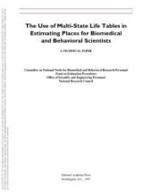 book The Use of Multi-State Life Tables in Estimating Places for Biomedical and Behavioral Scientists : A Technical Paper