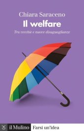 book Il welfare. Tra vecchie e nuove disuguaglianze