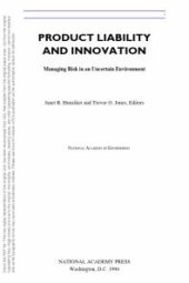 book Product Liability and Innovation : Managing Risk in an Uncertain Environment