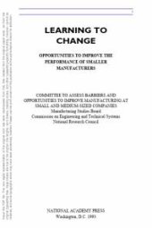 book Learning to Change : Opportunities to Improve the Performance of Smaller Manufacturers