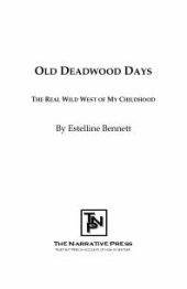 book Old Deadwood Days : The Real Wild West of My Childhood