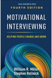 book Motivational Interviewing: Helping People Change and Grow