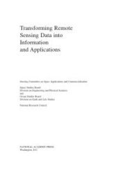 book Transforming Remote Sensing Data into Information and Applications