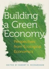 book Building a Green Economy : Perspectives from Ecological Economics