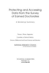 book Protecting and Accessing Data from the Survey of Earned Doctorates : A Workshop Summary