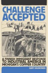 book Challenge Accepted : A Finnish Immigrant Response to Industrial America in Michigan's Copper Country