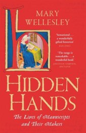 book Hidden Hands: The Lives of Manuscripts and Their Makers