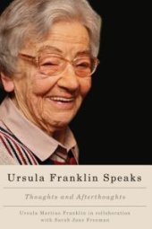 book Ursula Franklin Speaks : Thoughts and Afterthoughts