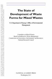 book The State of Development of Waste Forms for Mixed Wastes : U. S. Department of Energy's Office of Environmental Management