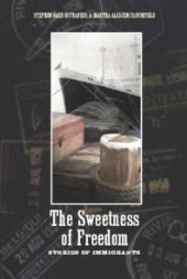 book The Sweetness of Freedom : Stories of Immigrants