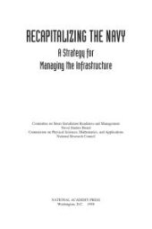 book Recapitalizing the Navy : A Strategy for Managing the Infrastructure