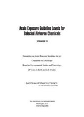 book Acute Exposure Guideline Levels for Selected Airborne Chemicals : Volume 12