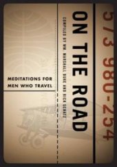 book On the Road : Meditations for Men Who Travel