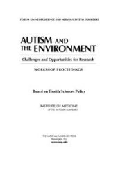 book Autism and the Environment : Challenges and Opportunities for Research: Workshop Proceedings