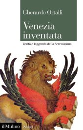 book Venezia inventata. Verità e leggenda della Serenissima