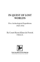 book In Quest of Lost Worlds : Five Archeological Expeditions 1925-1934