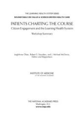 book Patients Charting the Course : Citizen Engagement and the Learning Health System: Workshop Summary