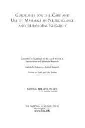 book Guidelines for the Care and Use of Mammals in Neuroscience and Behavioral Research