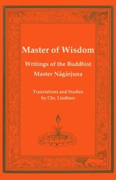 book Master of Wisdom: Writings of the Buddhist Master Nāgārjuna