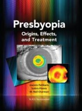 book Presbyopia : Origins, Effects, and Treatment