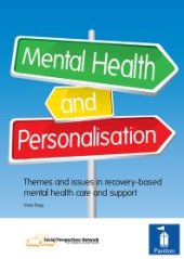 book Mental Health and Personalisation : Themes and Issues in Recovery-Based Mental Health Care and Support