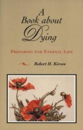 book A Book about Dying : Preparing for Eternal Life