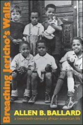 book Breaching Jericho's Walls : A Twentieth-Century African American Life