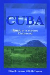 book Cuba : Idea of a Nation Displaced