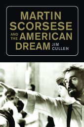 book Martin Scorsese and the American Dream