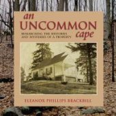 book An Uncommon Cape : Researching the Histories and Mysteries of a Property