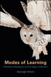 book Modes of Learning : Whitehead's Metaphysics and the Stages of Education