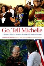 book Go, Tell Michelle : African American Women Write to the New First Lady