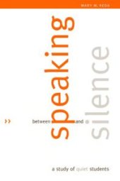 book Between Speaking and Silence : A Study of Quiet Students