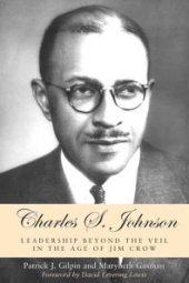 book Charles S. Johnson : Leadership Beyond the Veil in the Age of Jim Crow