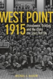 book West Point 1915 : Eisenhower, Bradley, and the Class the Stars Fell On