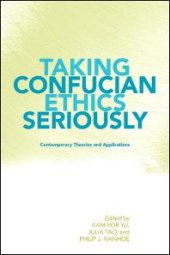 book Taking Confucian Ethics Seriously : Contemporary Theories and Applications